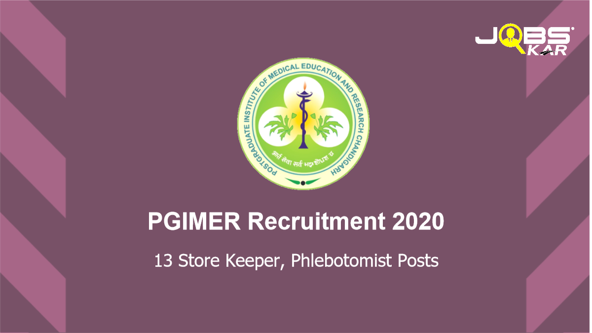PGIMER Recruitment 2020: Apply Online for 13 Store Keeper, Phlebotomist Posts