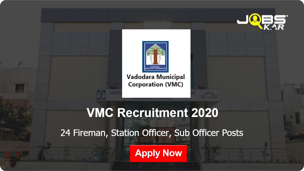 VMC Recruitment 2020: Apply Online for 24 Station Officer (Fire), Sub Officer (Fire), Sainik (Fireman) Posts