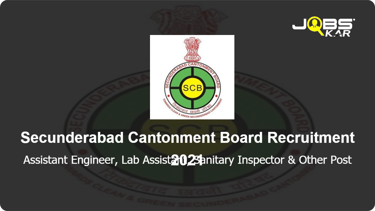 Secunderabad Cantonment Board Recruitment 2021: Apply Online for 24 Assistant Engineer, Lab Assistant, Sanitary Inspector, Pharmacist, Nurse, Ward Servant, Dresser, Assistant Medical Officer, Asst. Cantonment Planner Posts