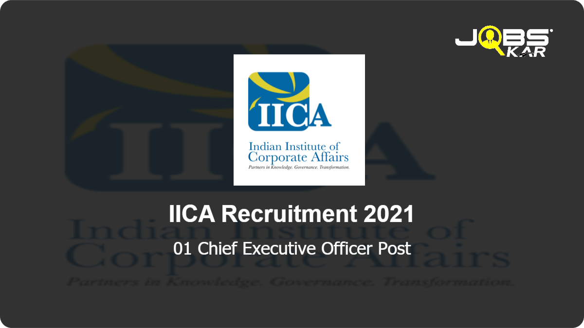 IICA Recruitment 2021: Apply for Chief Executive Officer Post
