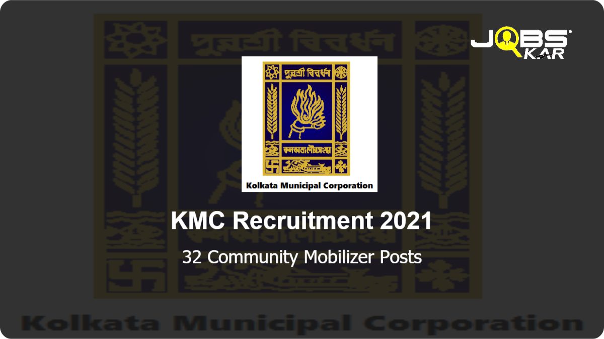 KMC Recruitment 2021: Apply Online for 32 Community Organiser Posts