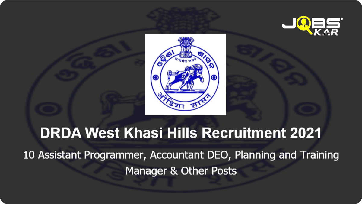 DRDA West Khasi Hills Recruitment 2021: Apply for 10 Assistant Programmer, Accountant DEO, Planning and Training Manager, Training Manager Posts