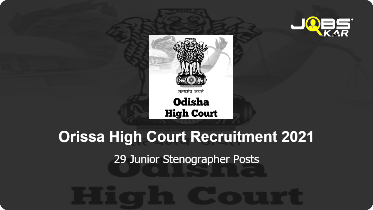 Orissa High Court Recruitment 2021: Apply Online for 29 Junior Stenographer Posts