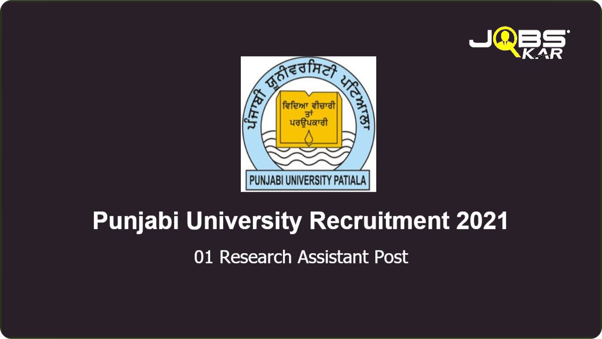 Punjabi University Recruitment 2021: Apply Online for Research Assistant Post