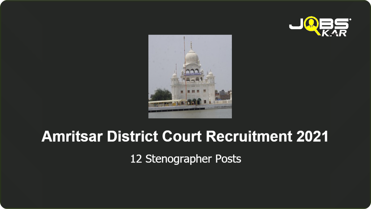 Amritsar District Court Recruitment 2021: Apply for 12 Stenographer Posts