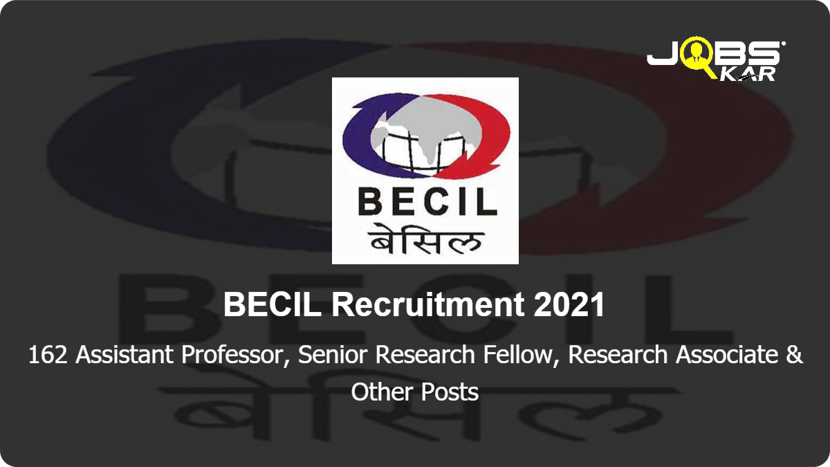 BECIL Recruitment 2021: Apply Online for 162 Assistant Professor, Senior Research Fellow, Research Associate, Junior Technician, Worker, Program Manager, Scientist C, Lab Technician, Gas Manifold Technician, Personal Assistant, Yoga Therapist, Physiotherapist, Scientist E, Medic