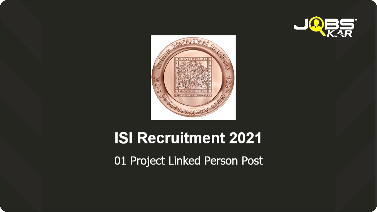 ISI Recruitment 2021: Apply Online for Project Linked Person Post