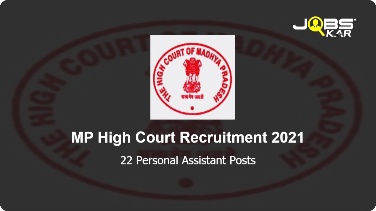 MP High Court Recruitment 2021: Apply Online for 22 Personal Assistant Posts