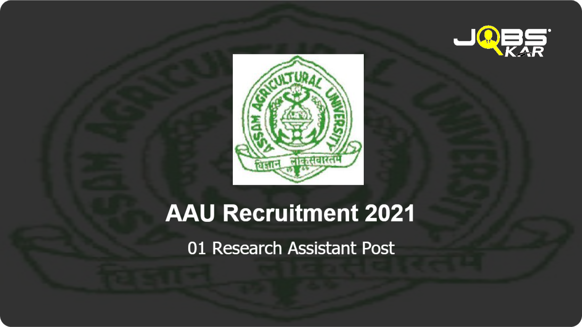 AAU Recruitment 2021: Apply for Research Assistant Post
