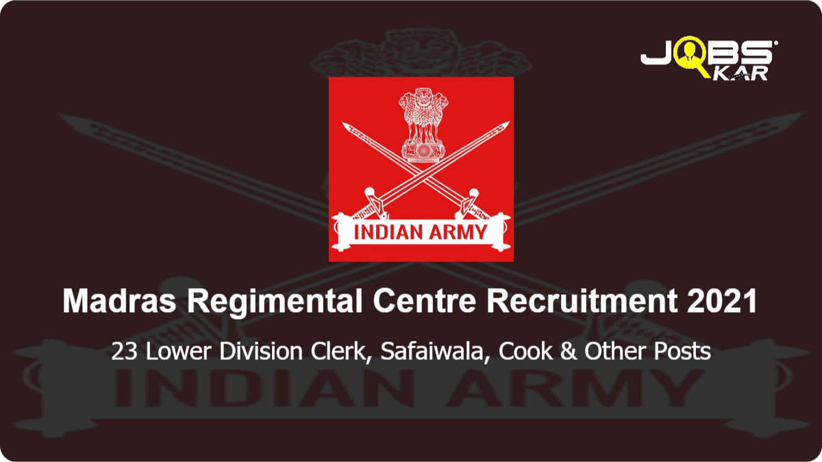 Madras Regimental Centre Recruitment 2021: Apply for 23 Lower Division Clerk, Safaiwala, Cook, Washerman, Tailor, Barber, Bootmaker Posts