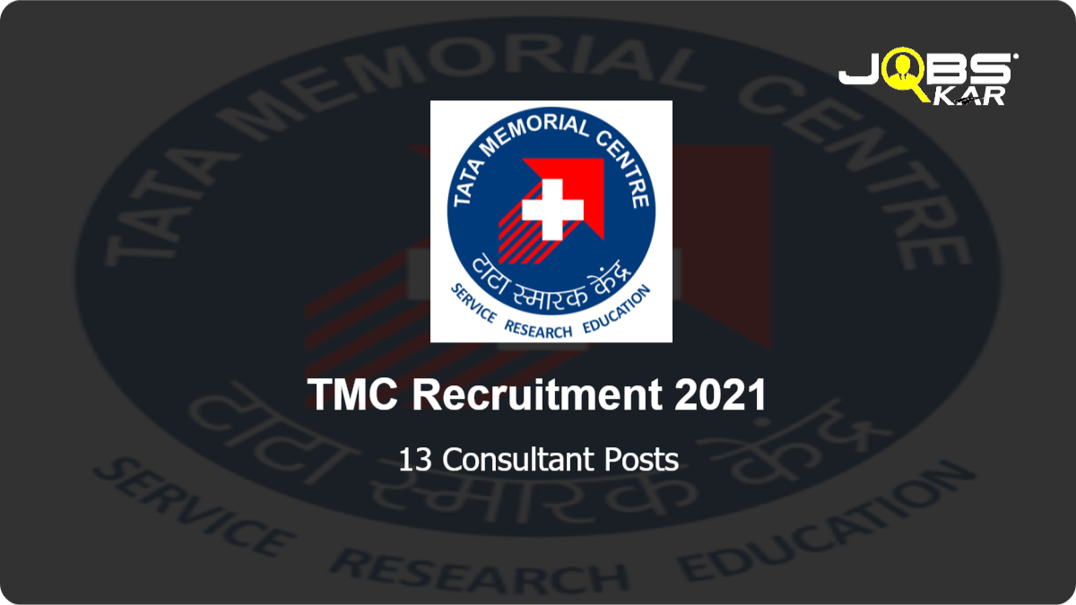 TMC Recruitment 2021: Walk in for 13 Consultant Posts