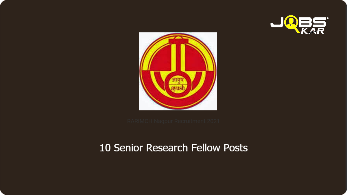 RARIMCH Nagpur Recruitment 2021: Walk in for 10 Senior Research Fellow Posts