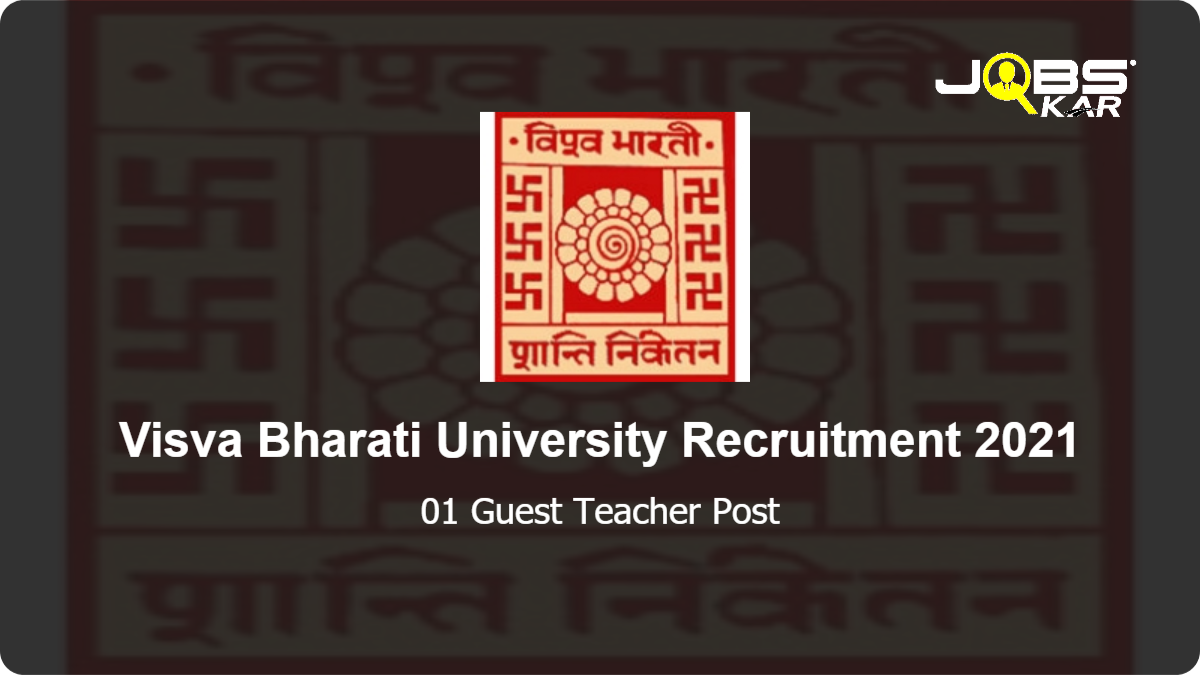Visva Bharati University Recruitment 2021: Apply Online for Guest Teacher Post