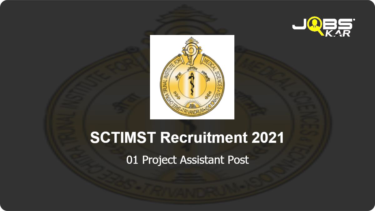 SCTIMST Recruitment 2021: Apply for Project Assistant Post
