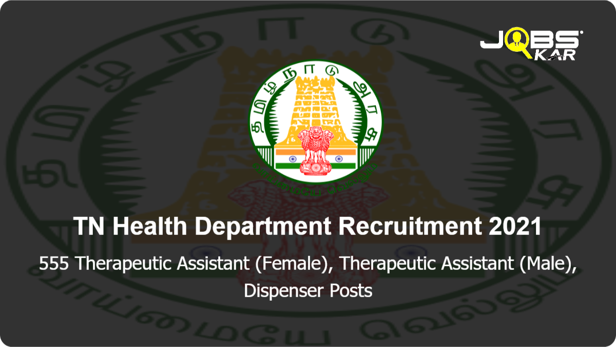 TN Health Department Recruitment 2021: Apply for 555 Therapeutic Assistant (Female), Therapeutic Assistant (Male), Dispenser Posts