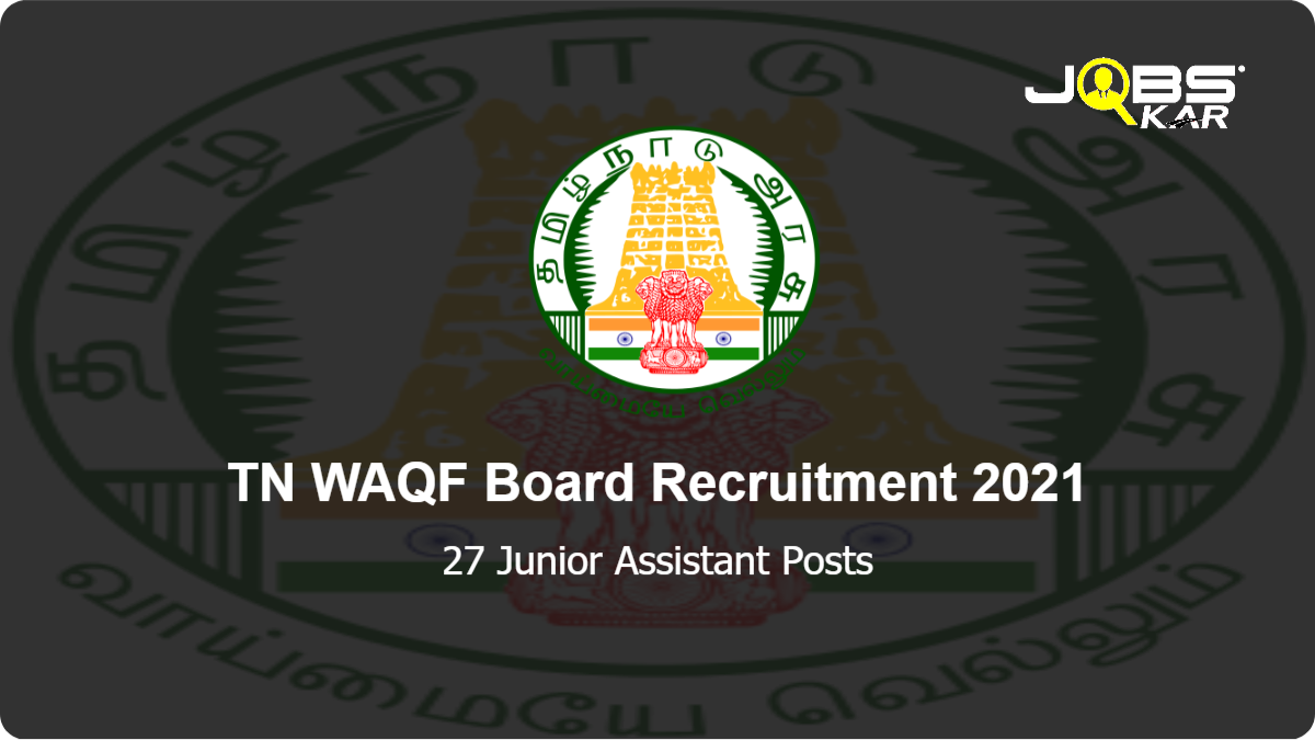 TN WAQF Board Recruitment 2021: Apply for 27 Junior Assistant Posts