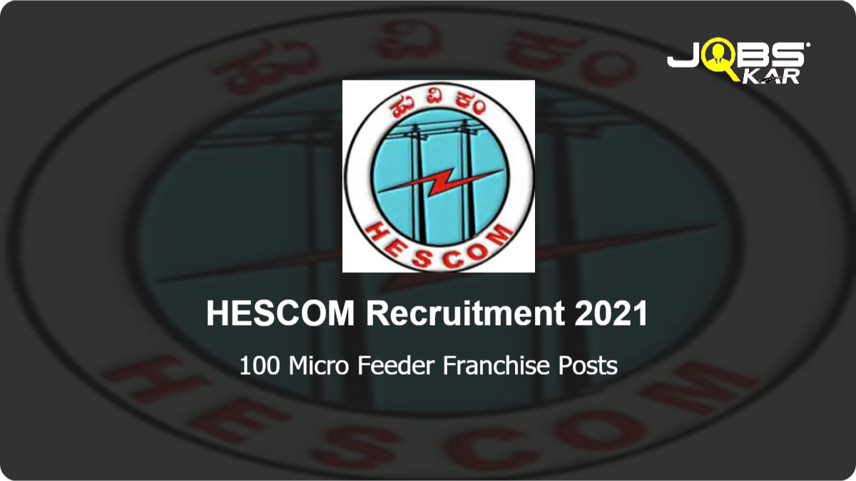 HESCOM Recruitment 2021: Apply Online for 100 Micro Feeder Franchise Posts