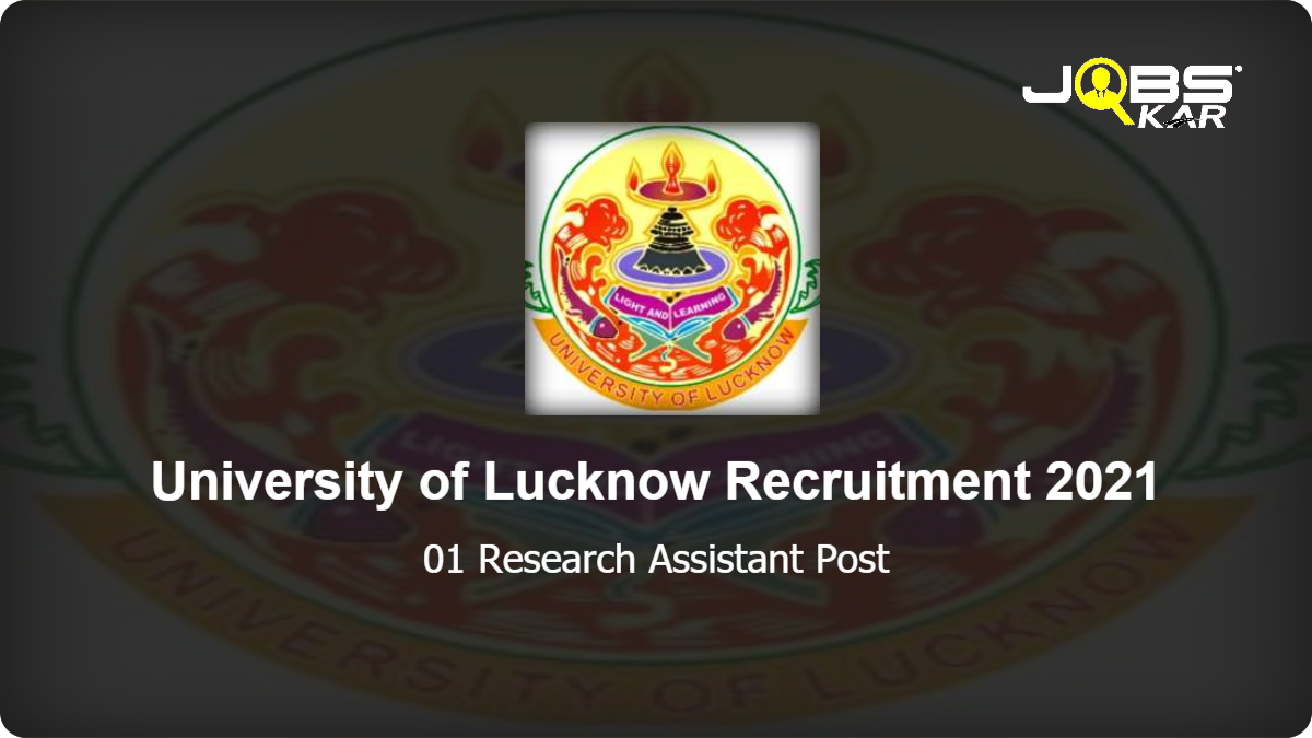 University of Lucknow Recruitment 2021: Walk in for Research Assistant Post