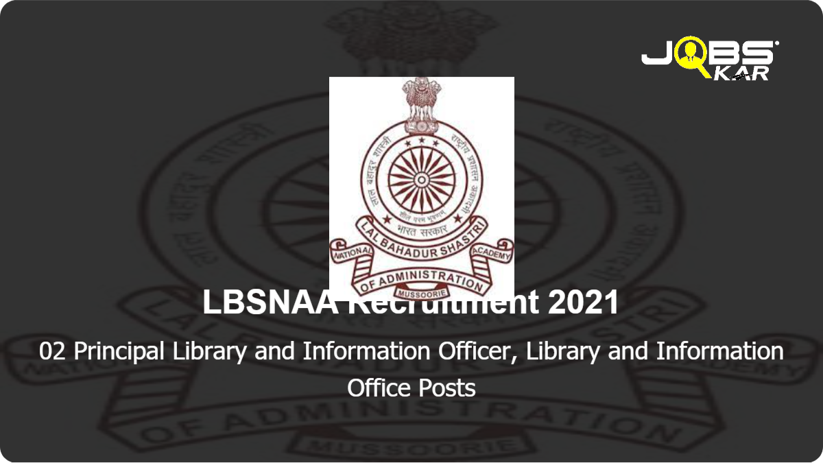 LBSNAA Recruitment 2021: Apply for  Principal Library and Information Officer, Library and Information Office Posts