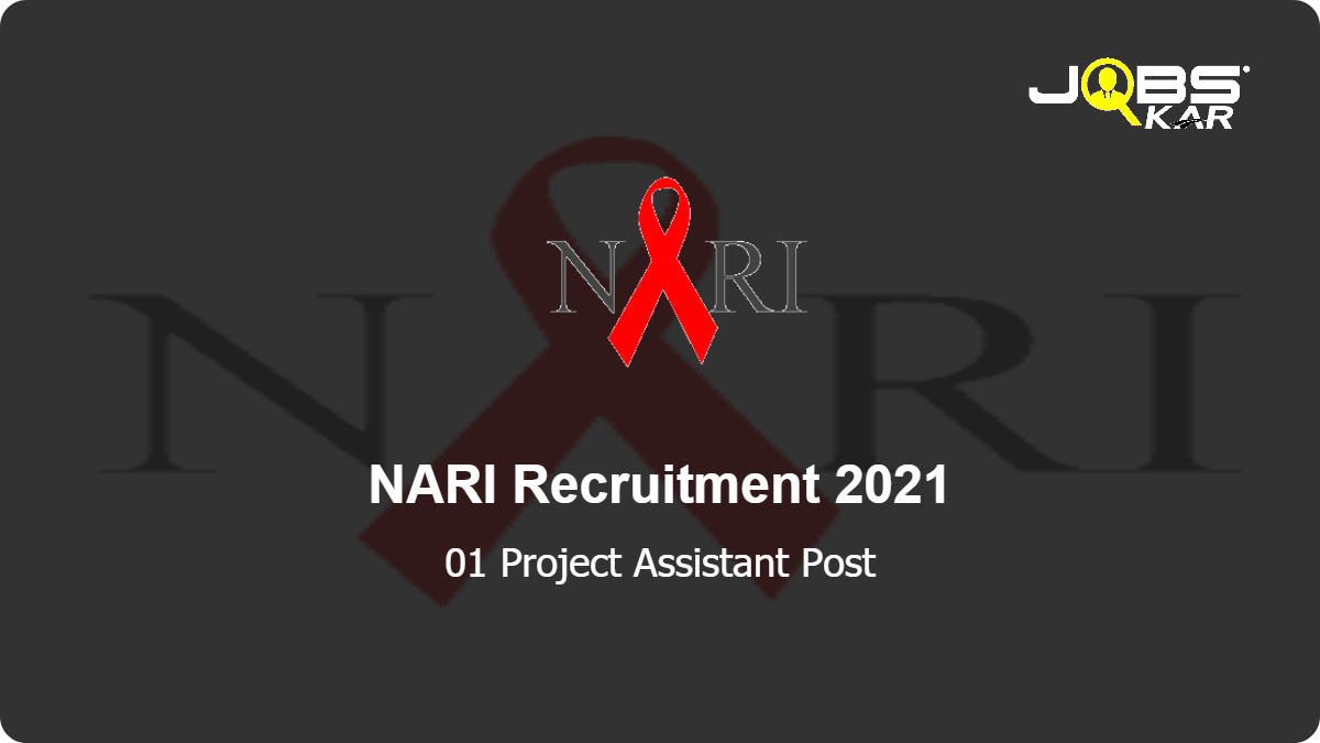 NARI Recruitment 2021: Apply Online for Project Assistant Post