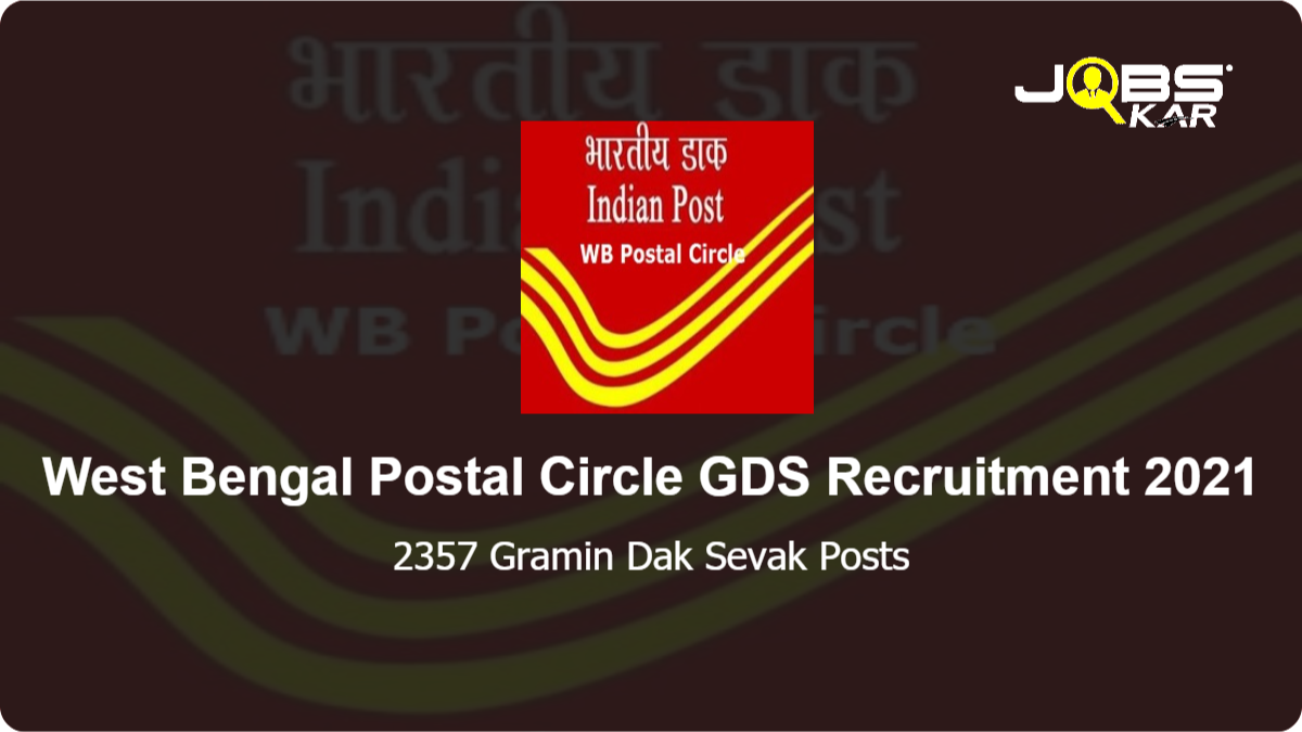 West Bengal Postal Circle GDS Recruitment 2021: Apply Online for 2357 Gramin Dak Sevak Posts