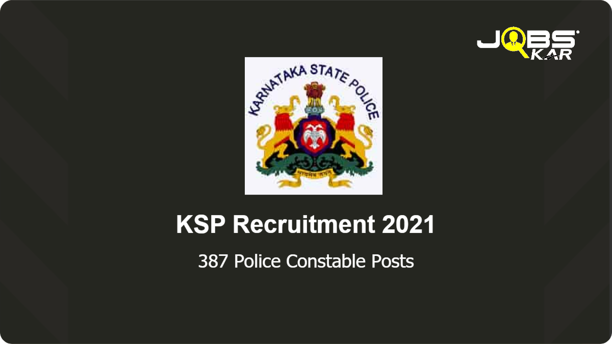 KSP Recruitment 2021: Apply Online for 387 Police Constable Posts