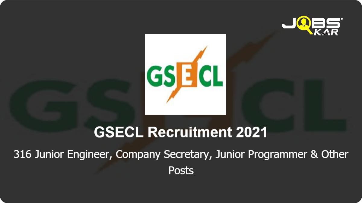 GSECL Recruitment 2021: Apply Online for 316 Junior Engineer, Company Secretary, Junior Programmer, Instrument Mechanic, Vidyut Sahayak Posts