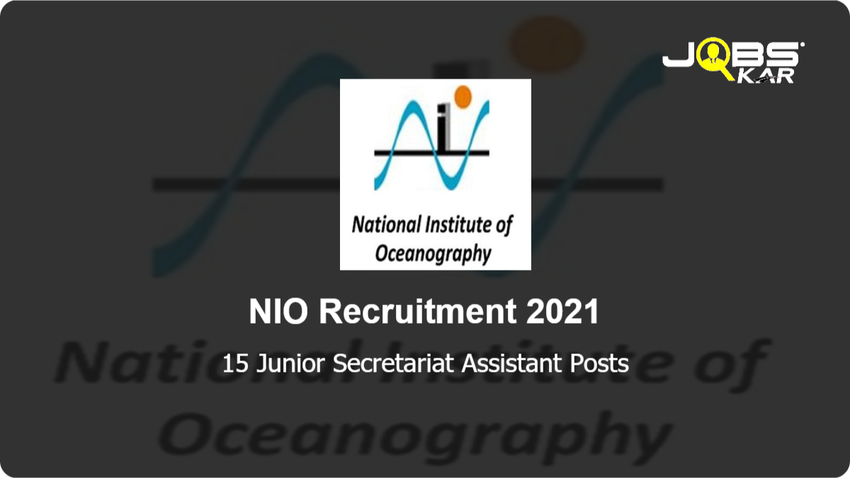NIO Recruitment 2021: Apply Online for 15 Junior Secretariat Assistant Posts