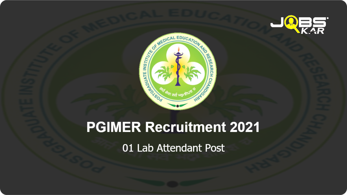 PGIMER Recruitment 2021: Apply Online for Lab Attendant Post