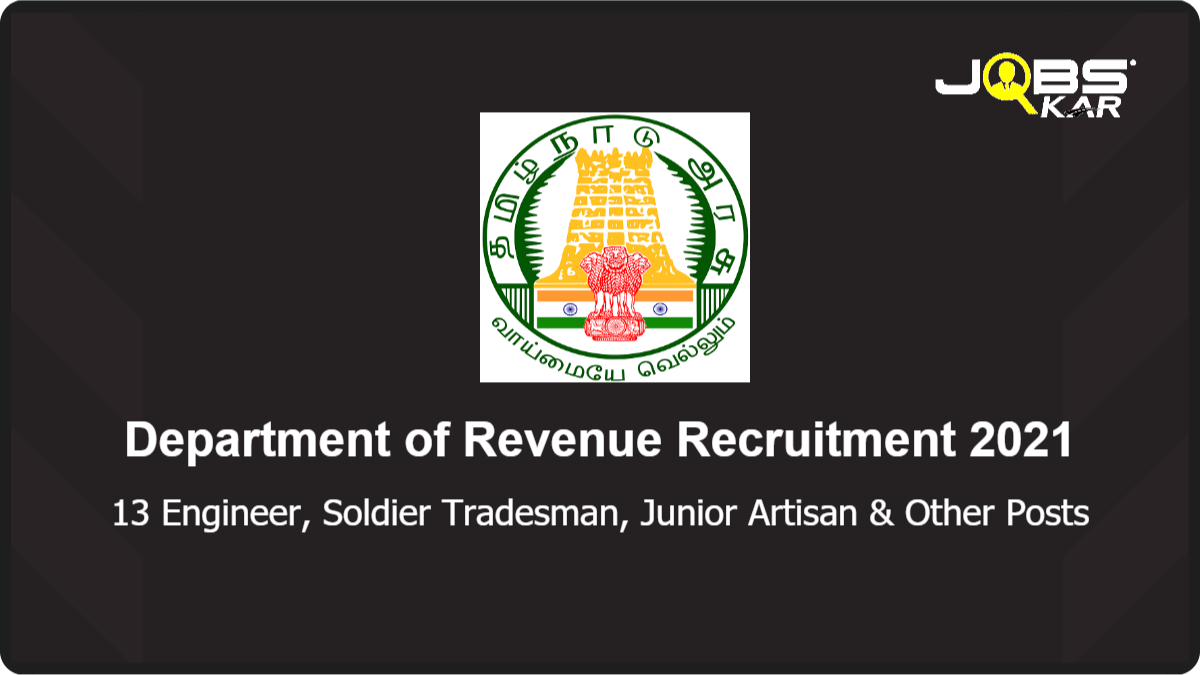 Department of Revenue Recruitment 2021: Apply for 13 Engineer Mate, Tradesman, Artisan, Unskilled Industrial Worker
, Greaser, Seaman Posts