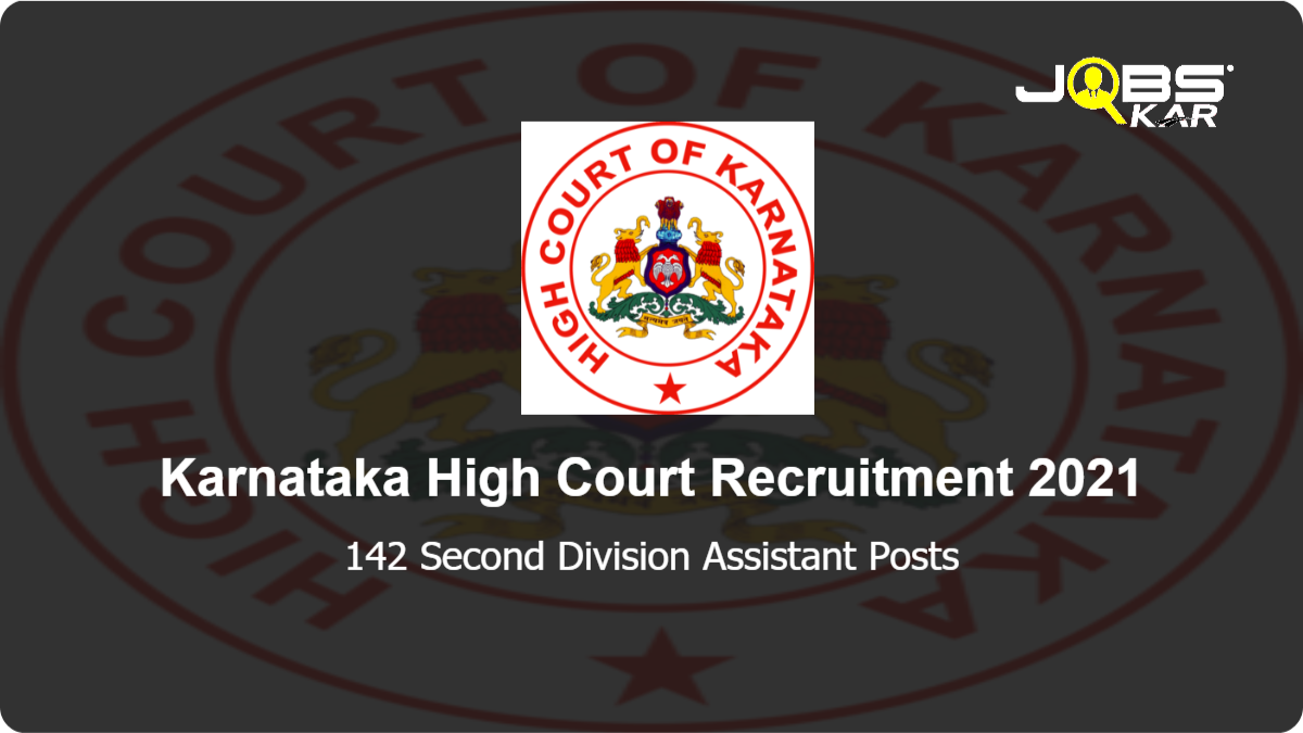 Karnataka High Court Recruitment 2021: Apply Online for 142 Second Division Assistant Posts