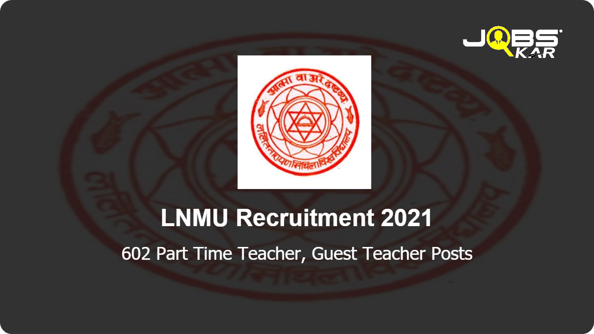 LNMU Recruitment 2021: Apply Online for 602 Part Time Teacher, Guest Teacher Posts