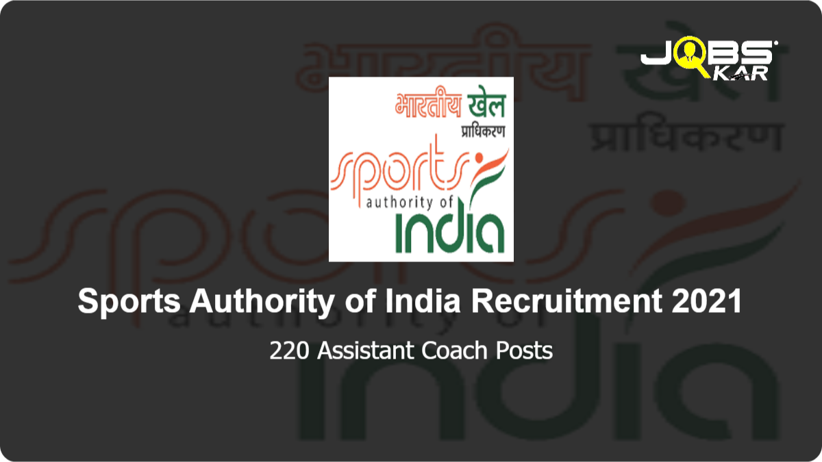 Sports Authority of India Recruitment 2021: Apply Online for 220 Assistant Coach Posts