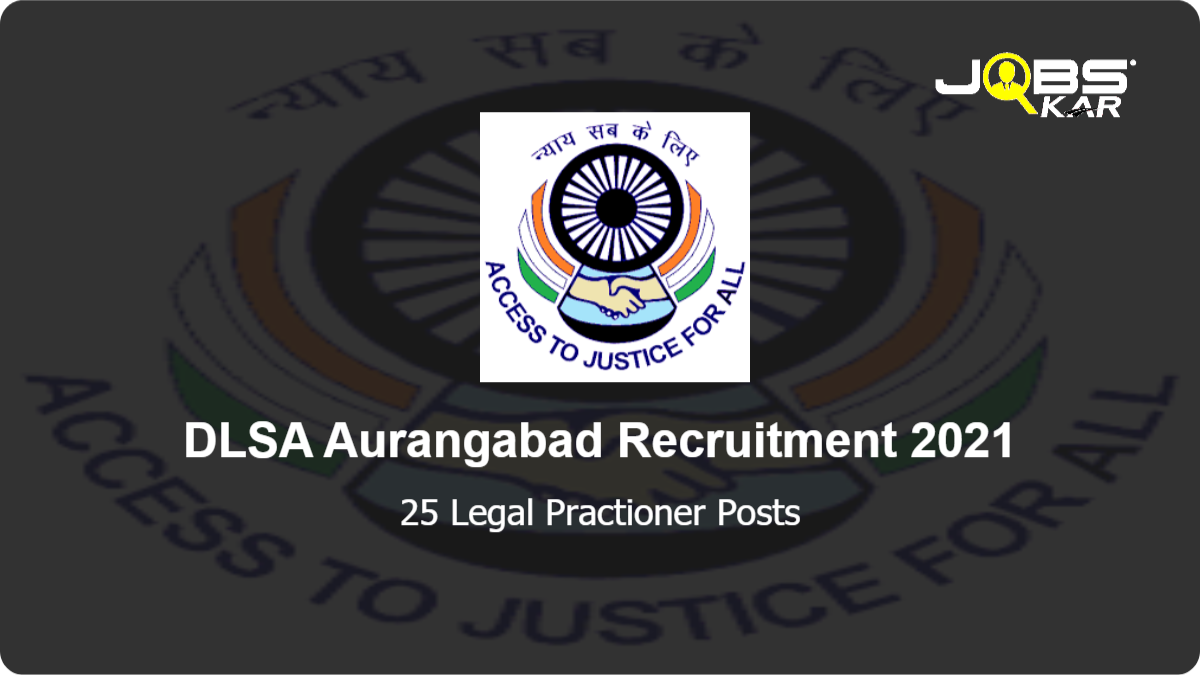 DLSA Aurangabad Recruitment 2021: Apply for 25 Legal Practioner Posts