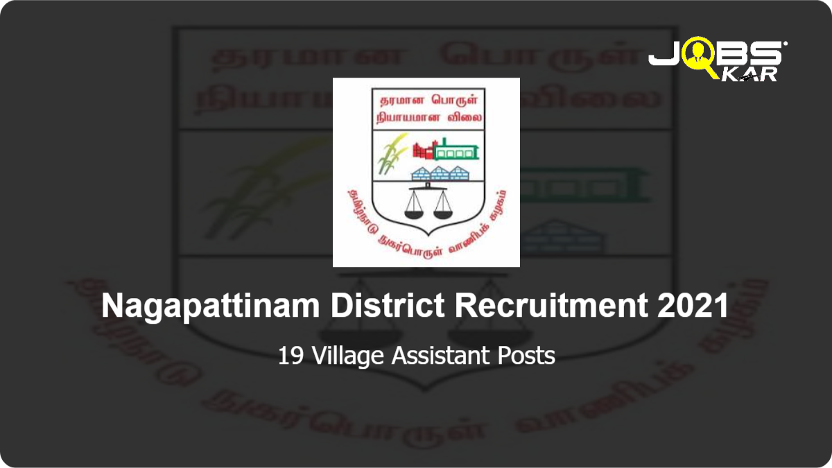 Nagapattinam District Recruitment 2021: Apply for 19 Village Assistant Posts