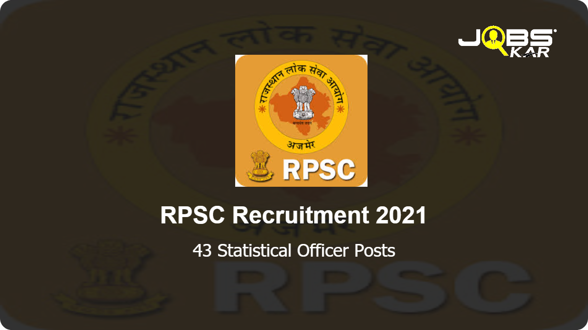 RPSC Recruitment 2021: Apply Online for 43 Statistical Officer Posts
