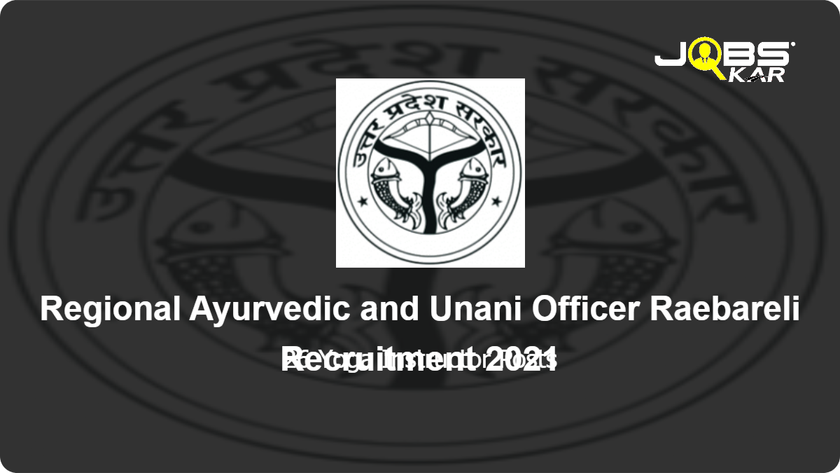 Regional Ayurvedic and Unani Officer Raebareli Recruitment 2021: Apply for 26 Yoga Instructor Posts