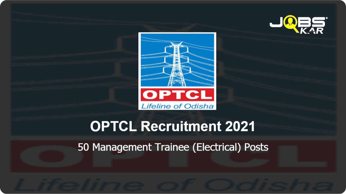 OPTCL Recruitment 2023: Apply Online for 50 Management Trainee (Electrical) Posts