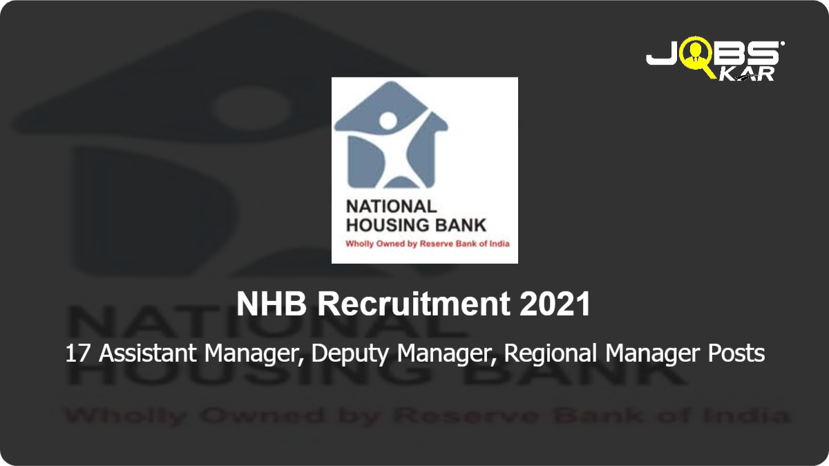 NHB Recruitment 2021: Apply Online for 17 Assistant Manager, Deputy Manager, Regional Manager Posts