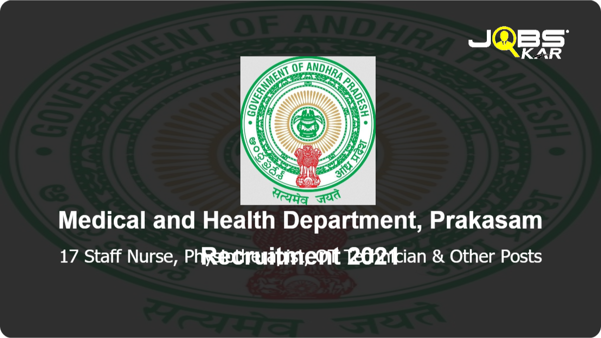 Medical and Health Department, Prakasam Recruitment 2021: Apply for 17 Staff Nurse, Physiotherapist, OT Technician, Dental Technician, Specialist Medical Officer Posts