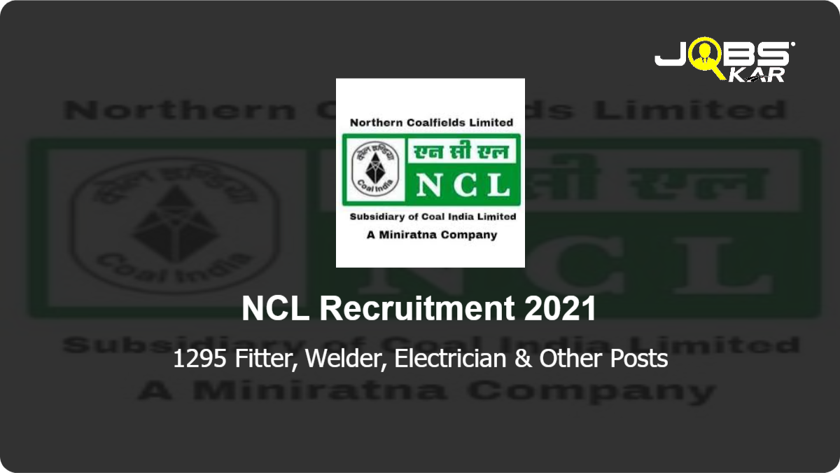 NCL Recruitment 2021: Apply Online for 1295 Fitter, Welder, Electrician, Motor Mechanic Posts