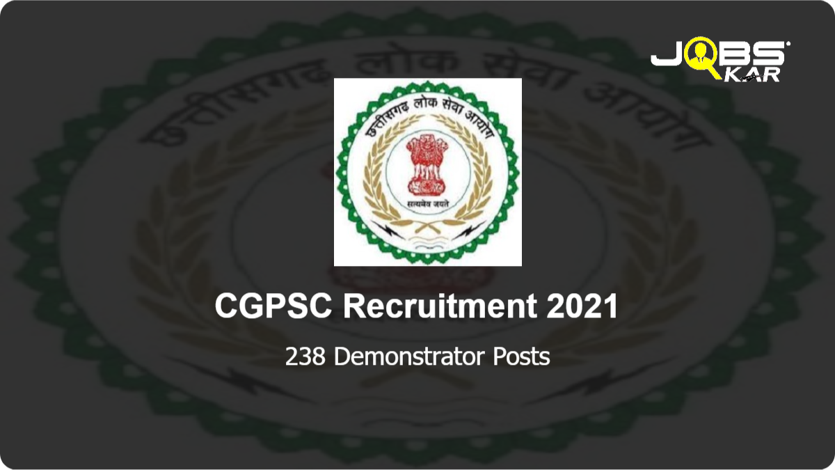 CGPSC Recruitment 2021: Apply Online for 238 Demonstrator Posts