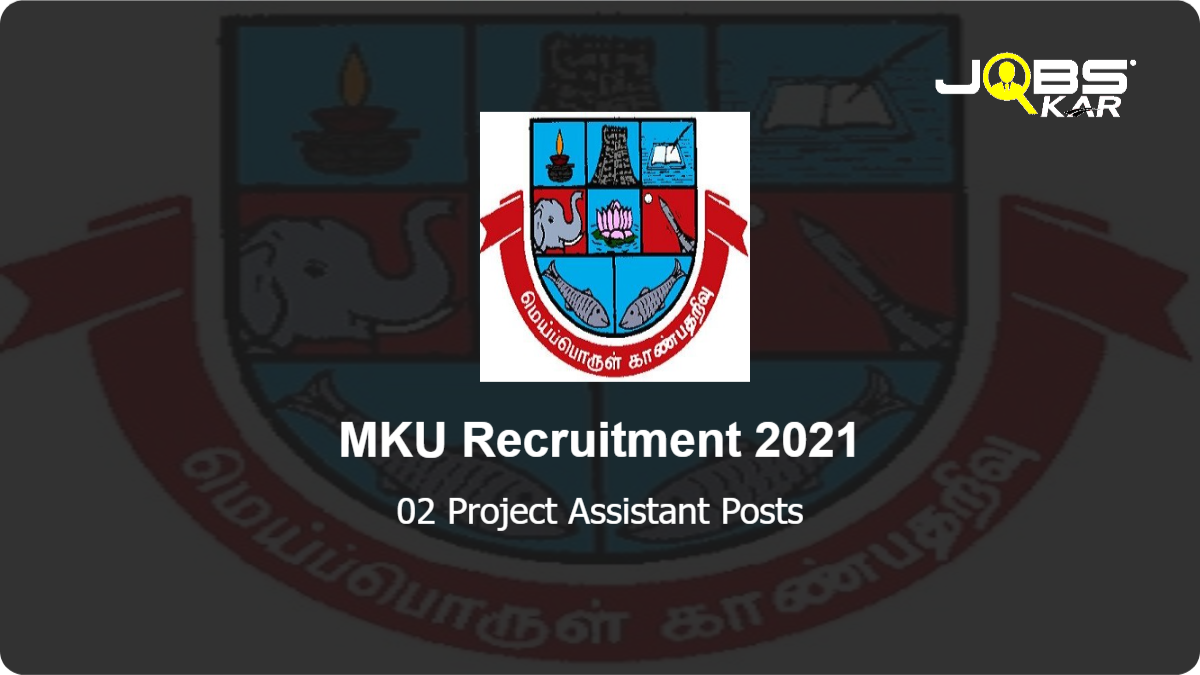 MKU Recruitment 2021: Apply Online for Project Assistant Posts
