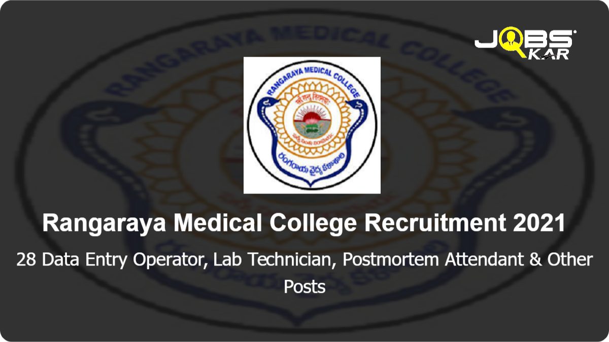Rangaraya Medical College Recruitment 2021: Apply Online for 28 Data Entry Operator, Lab Technician, Postmortem Attendant, Female Nurse Orderly, Office Subordinate, Lab Attendant, Ophthalmic Technician Posts