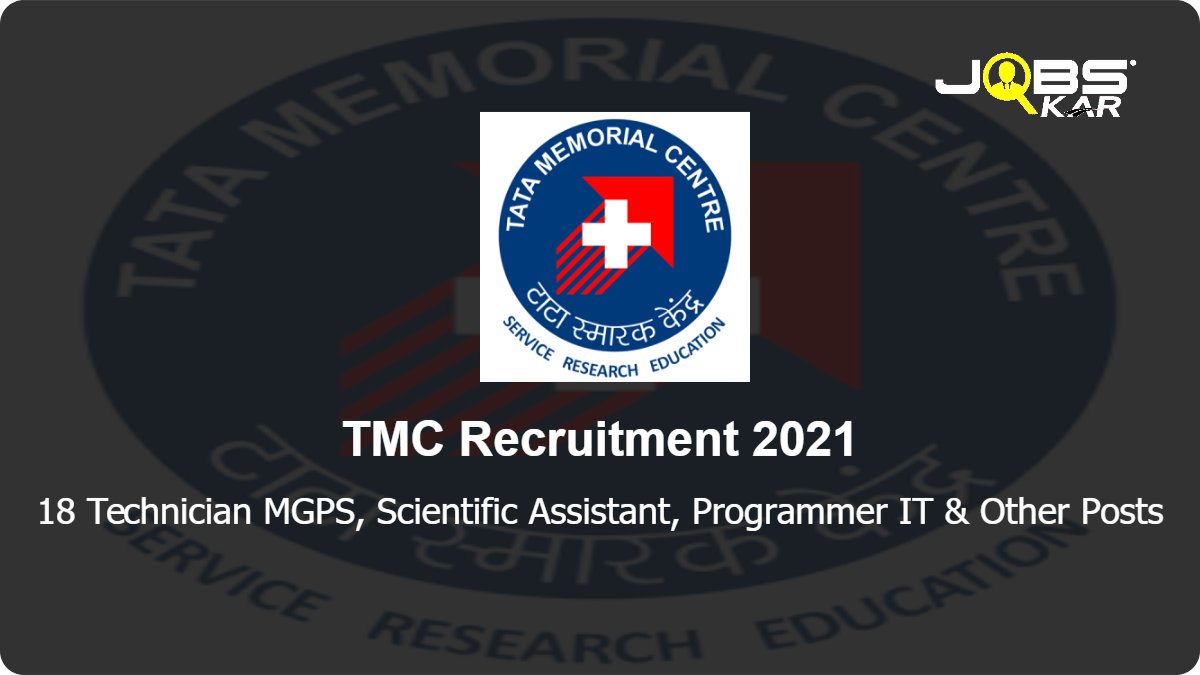TMC Recruitment 2021: Walk in for 18 Scientific Assistant, Programmer IT, Technician Plumber Mason, Technician Mechanical, Pharmacist, Technician Biomedical & Other Posts