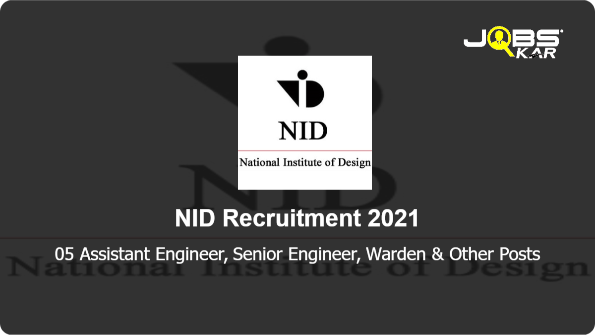 NID Recruitment 2021: Apply Online for Assistant Engineer, Senior Engineer, Warden, Head Security Services Posts