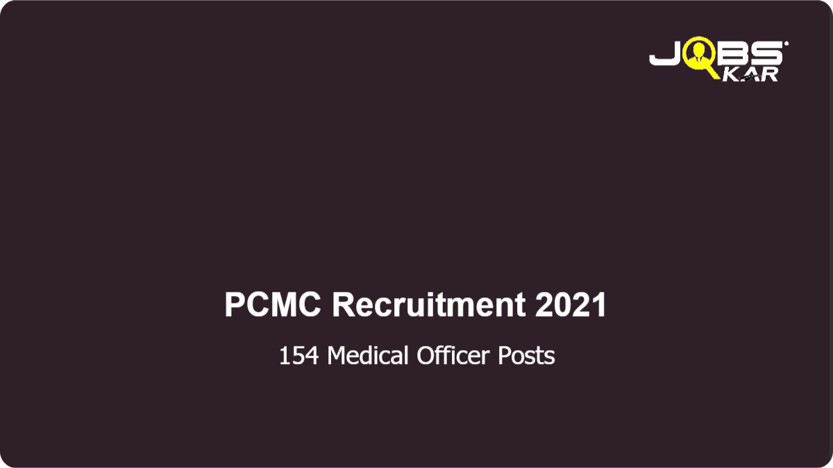 PCMC Recruitment 2021: Walk in for 154 Medical Officer Posts