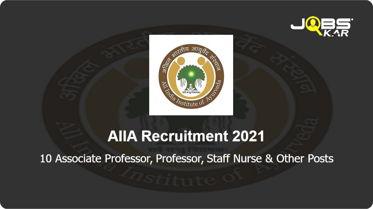 AIIA Recruitment 2021: Apply for 10 Associate Professor, Professor, Staff Nurse, Medical Officer Posts
