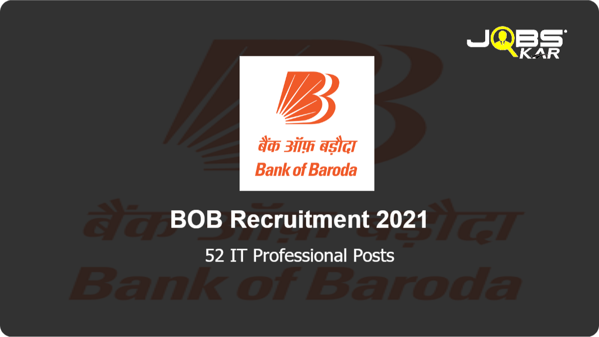 BOB Recruitment 2021: Apply Online for 52 IT Professional Posts