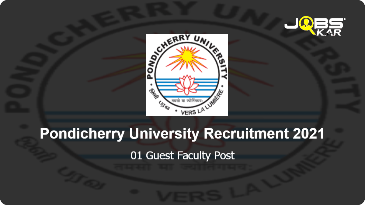 Pondicherry University Recruitment 2021: Apply Online for Guest Faculty Post